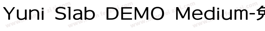 Yuni Slab DEMO Medium字体转换